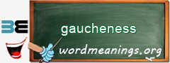 WordMeaning blackboard for gaucheness